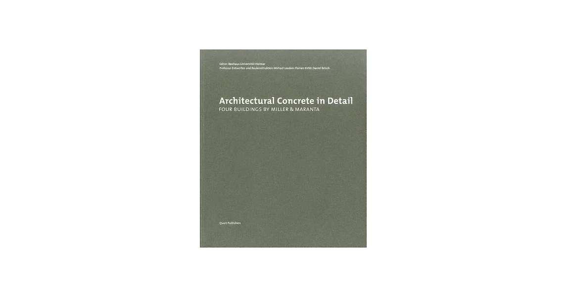 Architectural Concrete in Detail: Four Buildings by Miller & Maranta | 拾書所