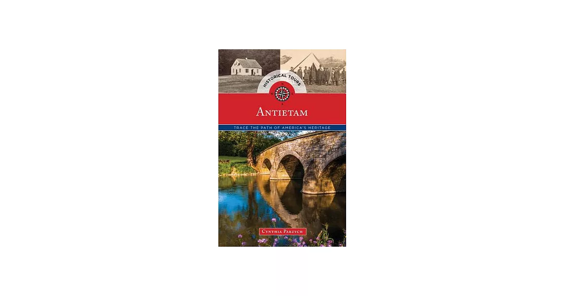 Historical Tours Antietam: Trace the Path of America’s Heritage | 拾書所
