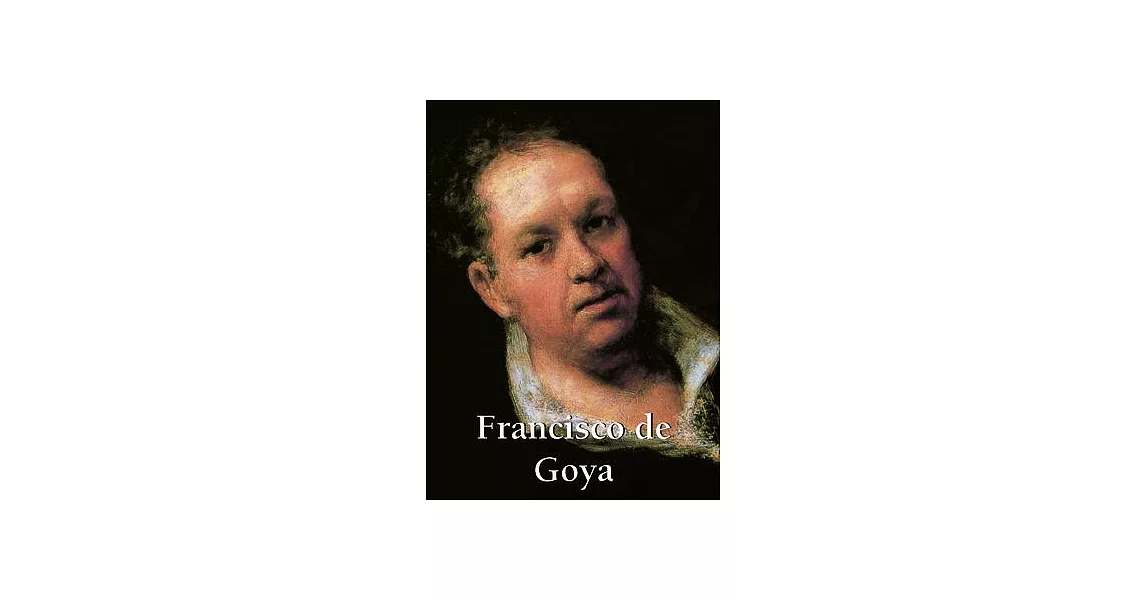 Francisco De Goya | 拾書所
