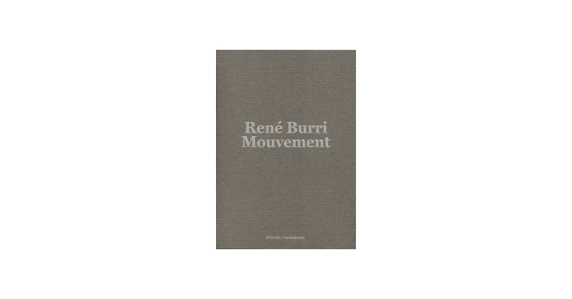 René Burri: Mouvement | 拾書所