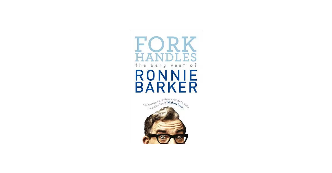 Fork Handles: The Bery Vest of Ronnie Barker | 拾書所