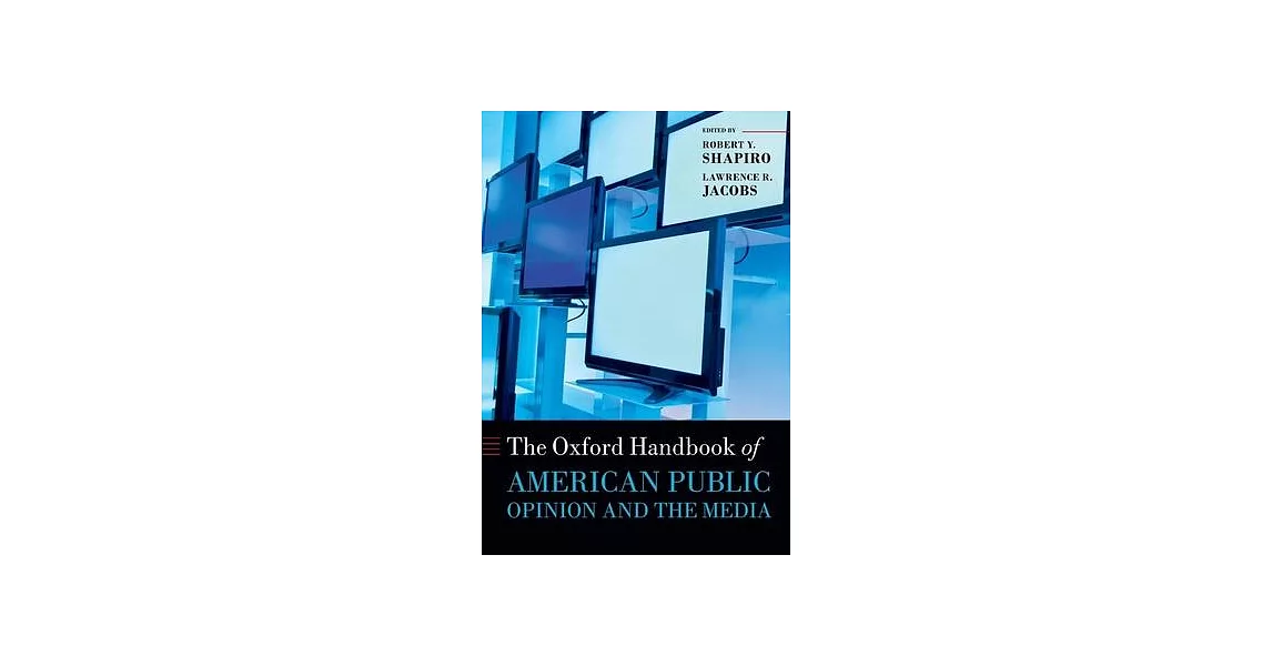 The Oxford Handbook of American Public Opinion and the Media | 拾書所