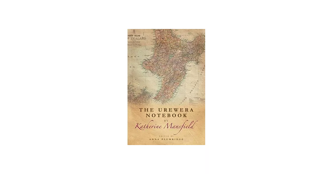 The Urewera Notebook by Katherine Mansfield | 拾書所