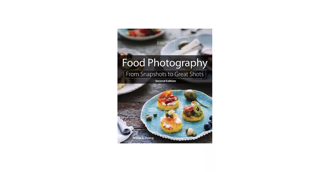 Food Photography: From Snapshots to Great Shots | 拾書所