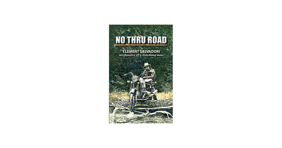 No Thru Road: Confessions of a Traveling Man | 拾書所