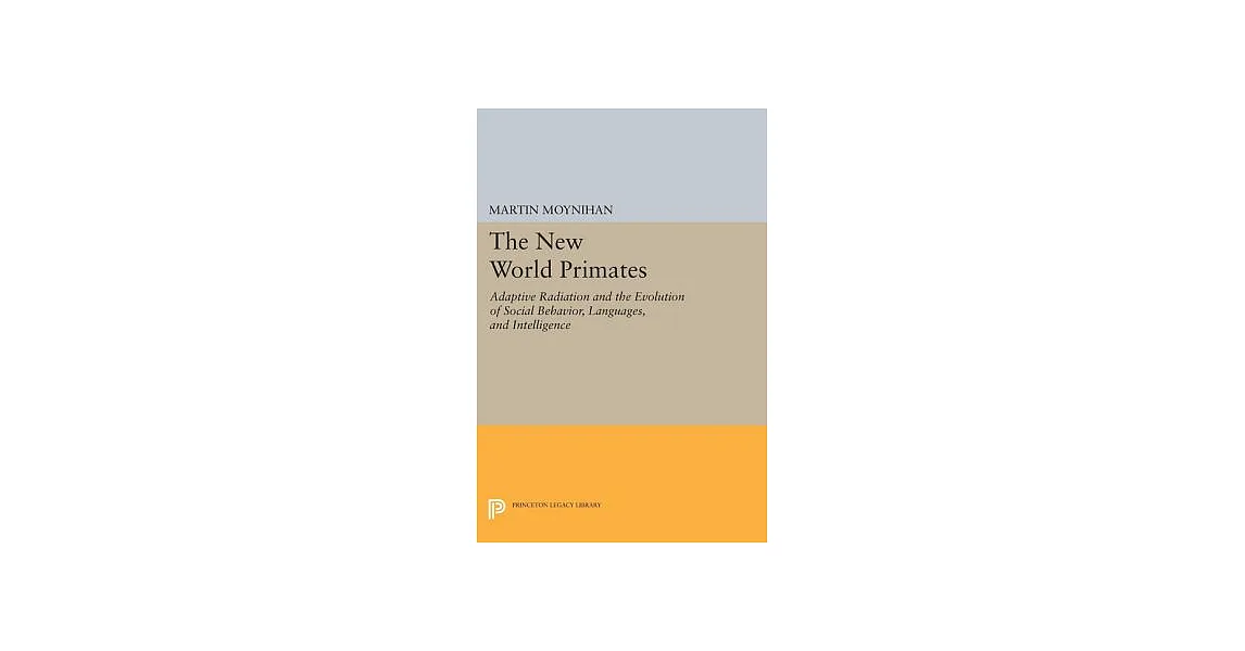 博客來-The New World Primates: Adaptive Radiation and the Evolution of ...