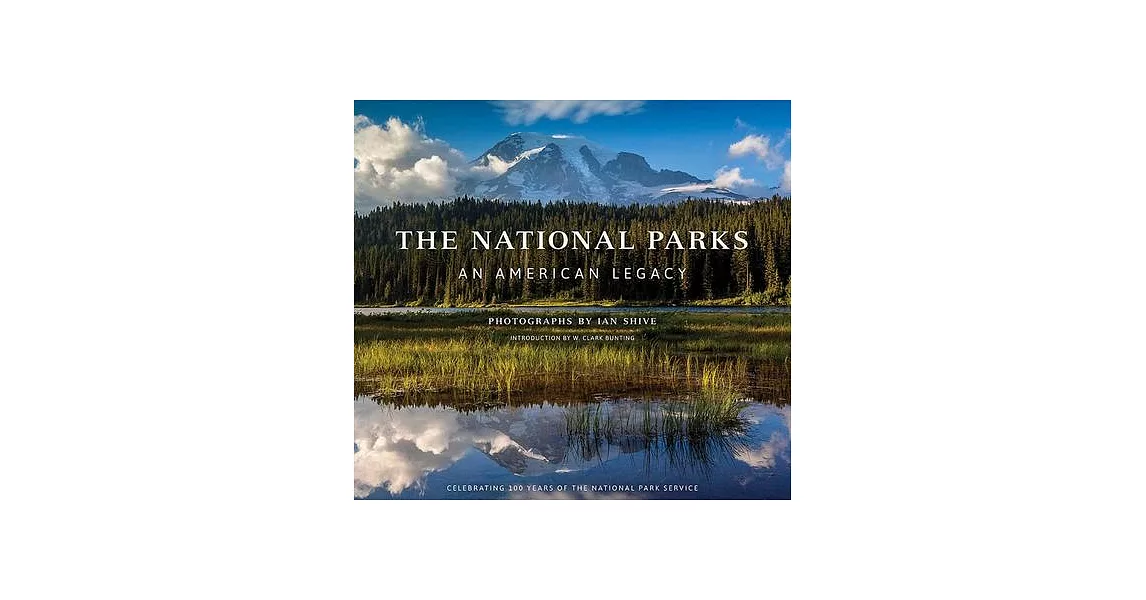 The National Parks: An American Legacy: Celebrating 100 Years of the National Park Service | 拾書所