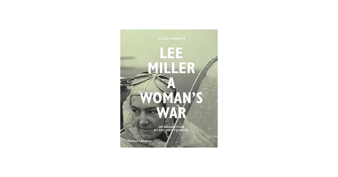 Lee Miller: A Woman’s War | 拾書所