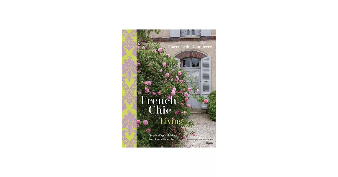 French Chic Living: Simple Ways to Make Your Home Beautiful | 拾書所