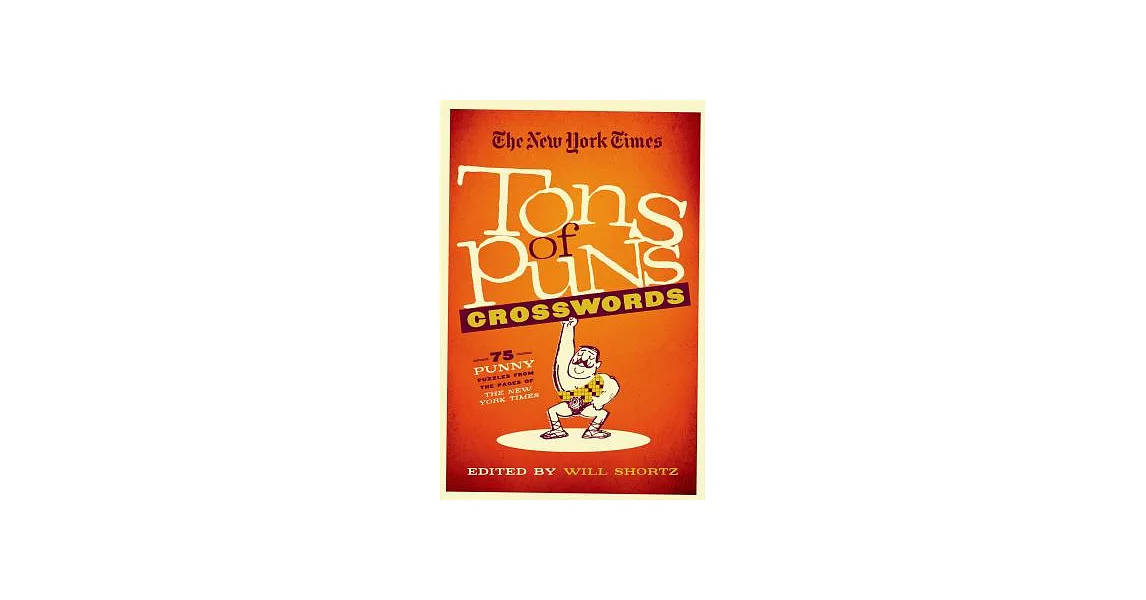 博客來The New York Times Tons of Puns Crosswords, 75 Punny Puzzles from