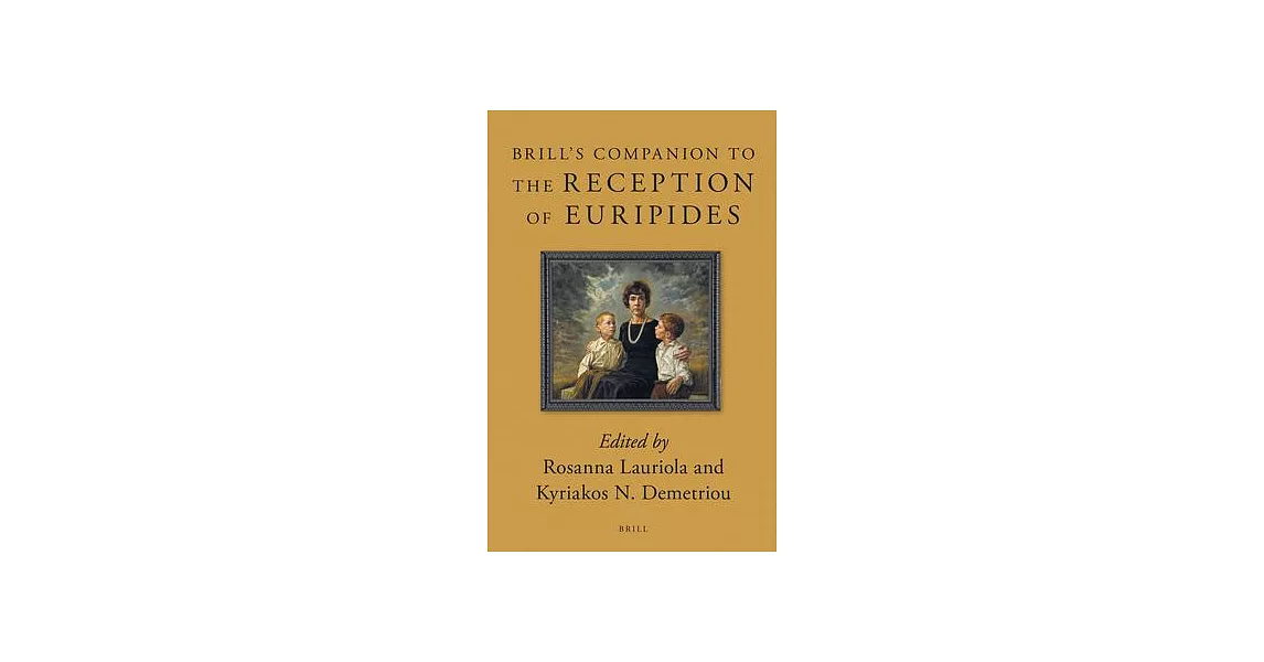 Brill’s Companion to the Reception of Euripides | 拾書所