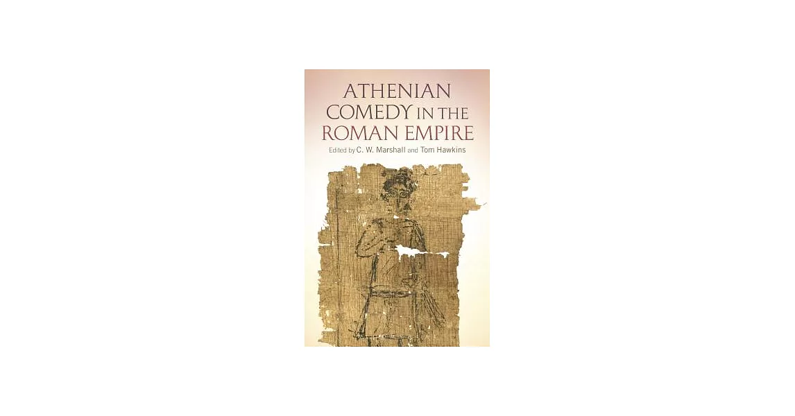 Athenian Comedy in the Roman Empire | 拾書所