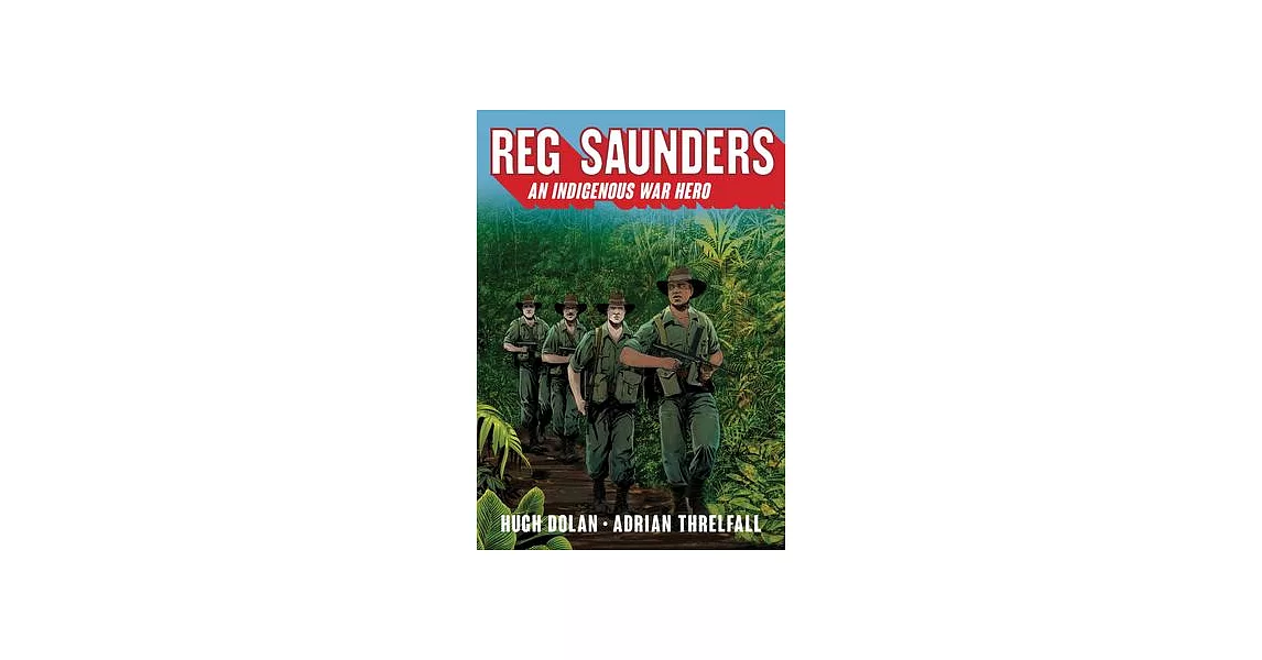 Reg Saunders: An Indigenous War Hero | 拾書所