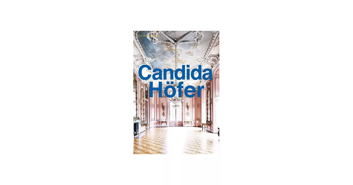 Candida Hofer: Photographs 1975-2013 | 拾書所