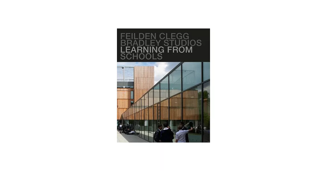 Learning from Schools: Feilden Clegg Bradley Studios | 拾書所