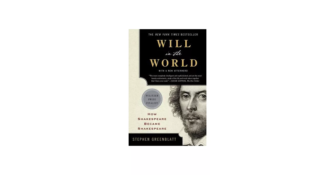 Will in the World: How Shakespeare Became Shakespeare | 拾書所