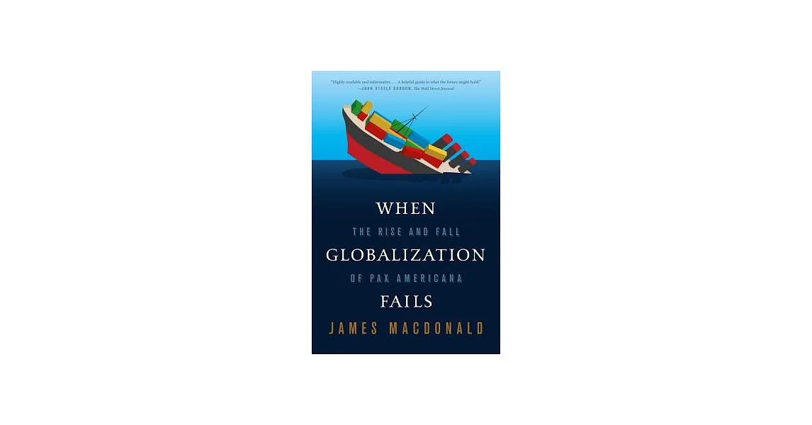 博客來-When Globalization Fails: The Rise and Fall of Pax Americana