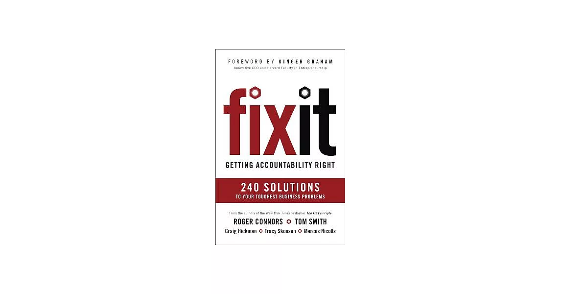 Fix It: Getting Accountability Right: 240 Solutions to Your Toughest Business Problems | 拾書所