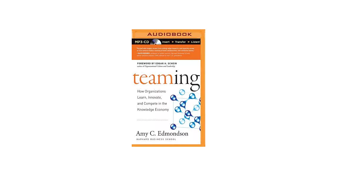 Teaming: How Organizations Learn, Innovate, and Compete in the Knowledge Economy | 拾書所