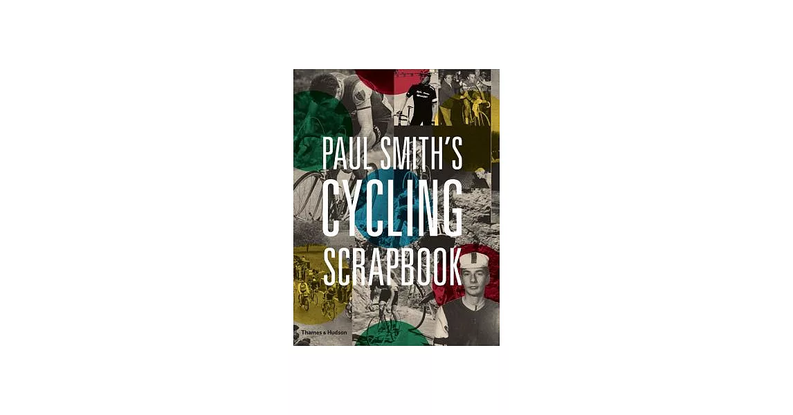 Paul Smith’s Cycling Scrapbook | 拾書所