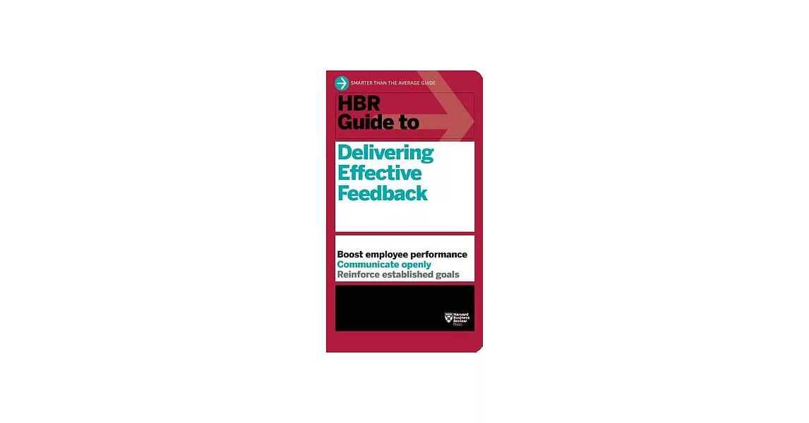 HBR Guide to Delivering Effective Feedback | 拾書所