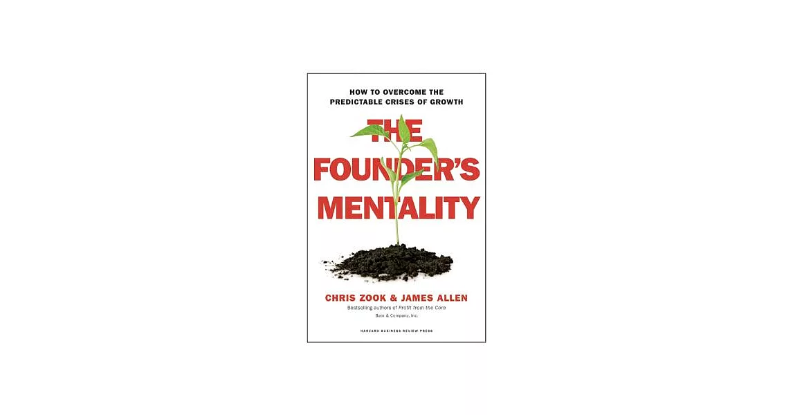 The Founder’s Mentality: How to Overcome the Predictable Crises of Growth | 拾書所