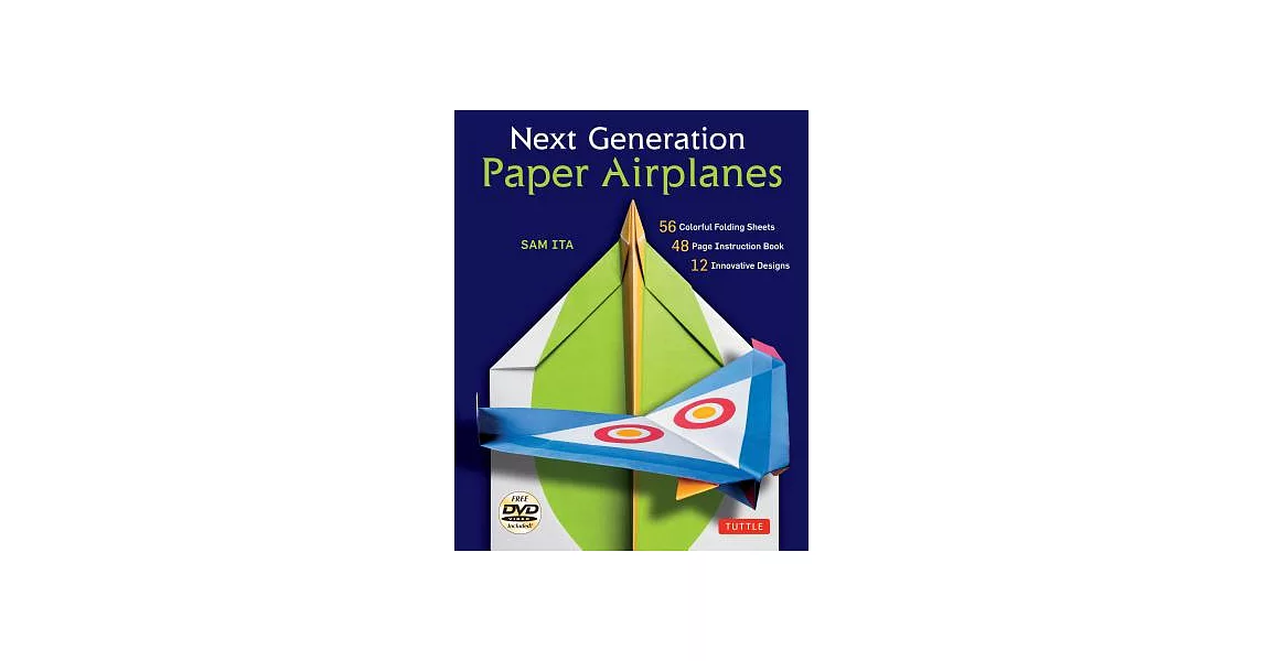 Next Generation Paper Airplanes Kit: Engineered for Extreme Performance, These Paper Airplanes Are Guaranteed to Impress: Kit with Book, 32 Origami Pa | 拾書所