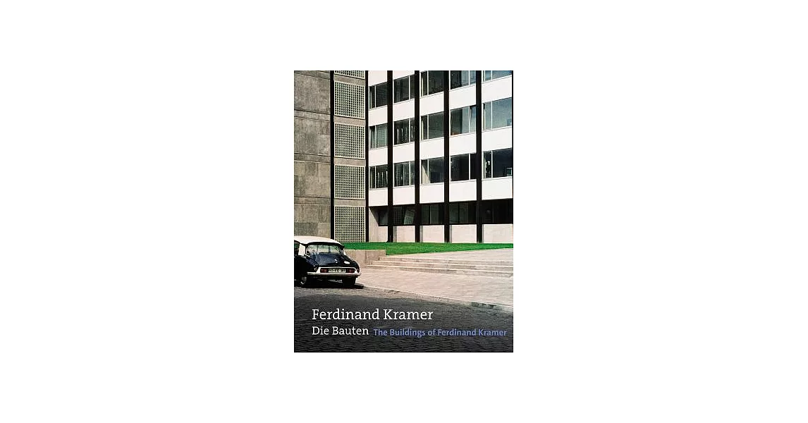 Ferdinand Kramer Die Bauten / The Buildings of Ferdinand Kramer | 拾書所