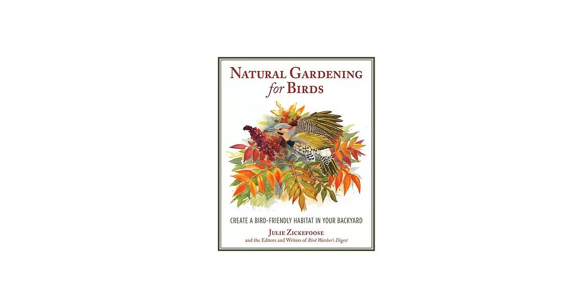 Natural Gardening for Birds: Create a Bird-Friendly Habitat in Your Backyard | 拾書所