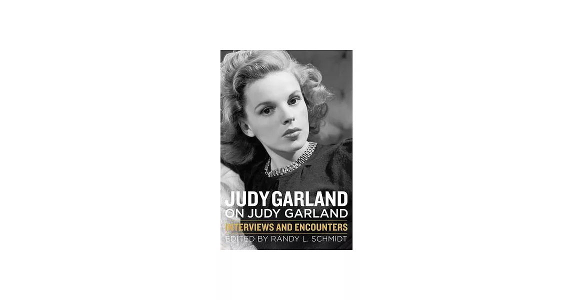 Judy Garland on Judy Garland: Interviews and Encounters | 拾書所