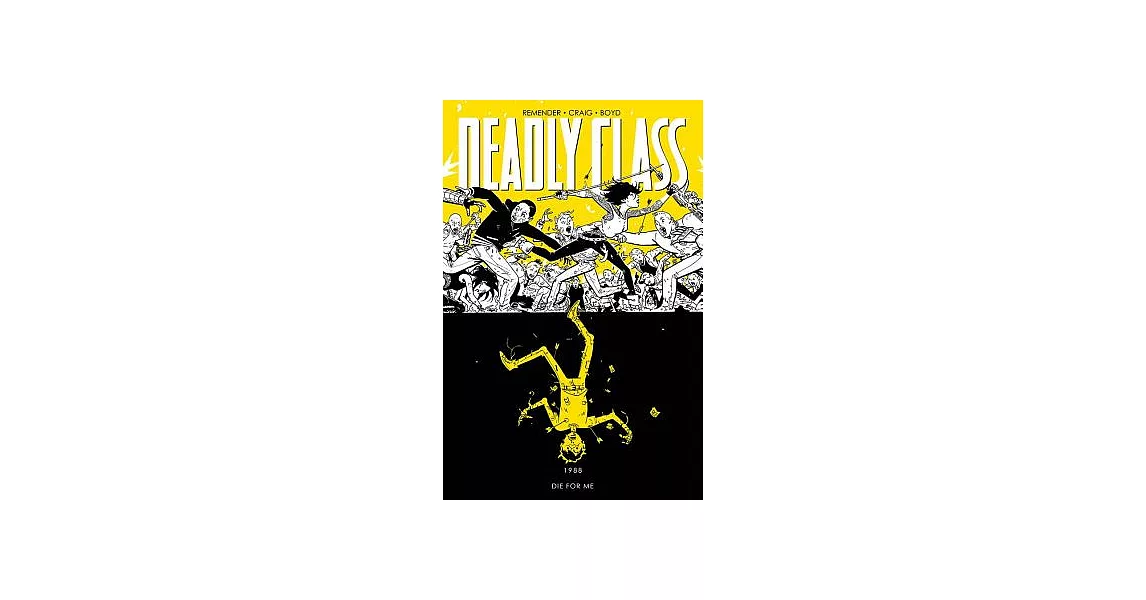 Deadly Class, Volume 4: Die for Me | 拾書所