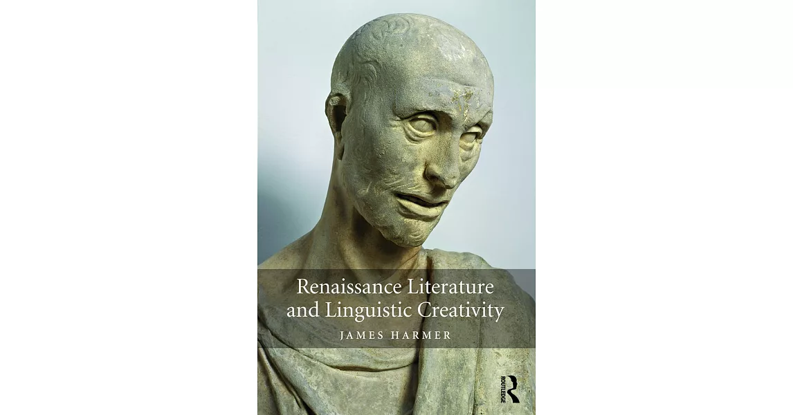 Renaissance Literature and Linguistic Creativity | 拾書所