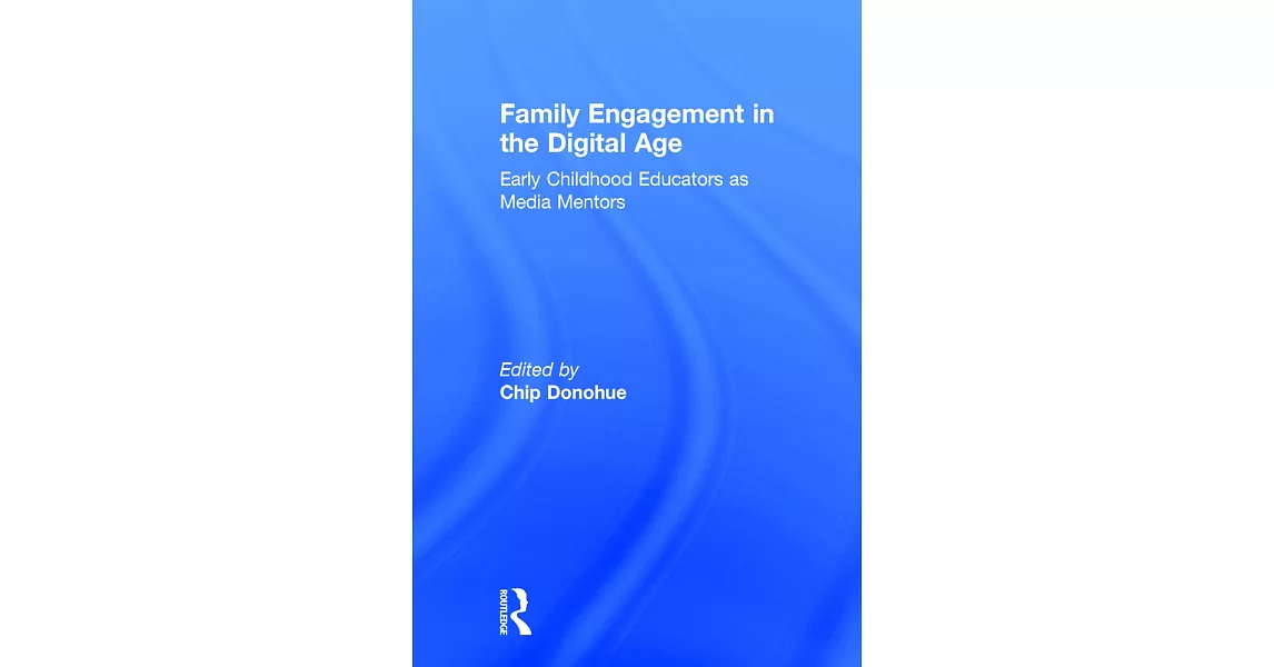 Family Engagement in the Digital Age: Early Childhood Educators as Media Mentors | 拾書所