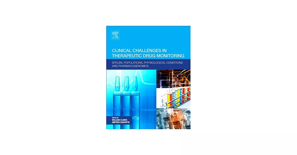 Clinical Challenges in Therapeutic Drug Monitoring: Special Populations, Physiological Conditions and Pharmacogenomics | 拾書所