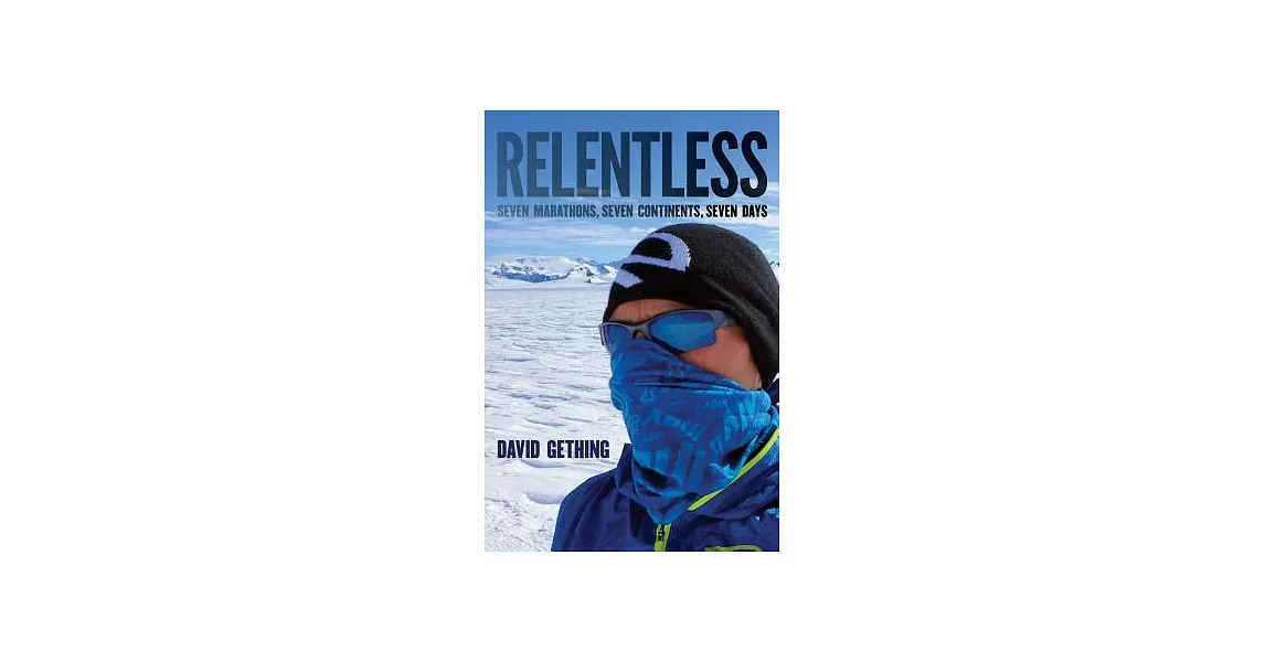 Relentless: Seven Marathons, Seven Continents, Seven Days | 拾書所