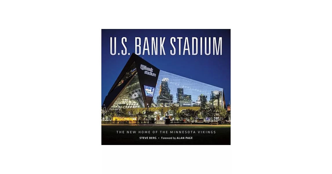 U.S. Bank Stadium: The New Home of the Minnesota Vikings | 拾書所