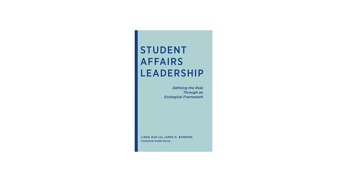 Student Affairs Leadership: Defining the Role Through an Ecological Framework | 拾書所