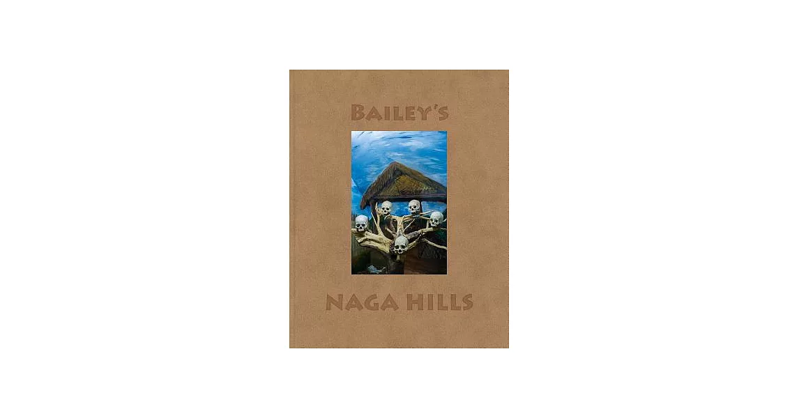 Bailey’s Naga Hills | 拾書所