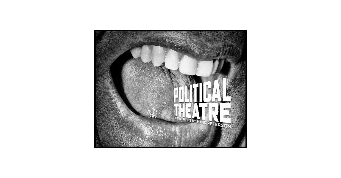 Mark Peterson: Political Theatre | 拾書所