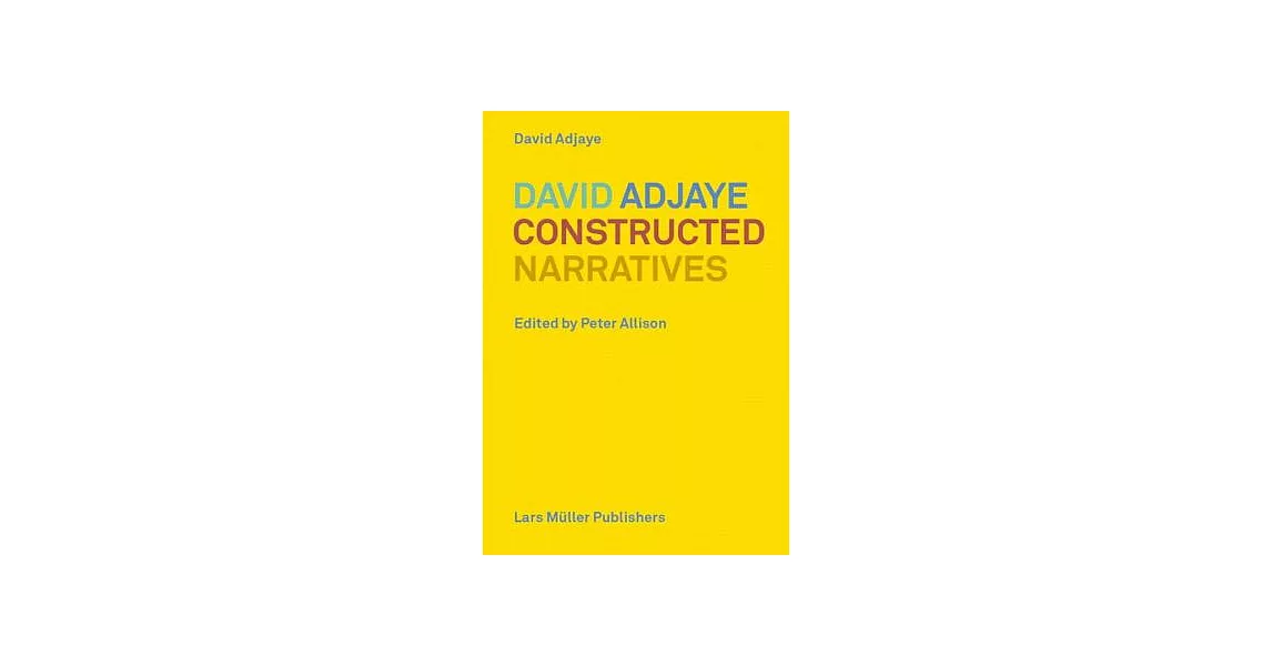 David Adjaye: Constructed Narratives | 拾書所