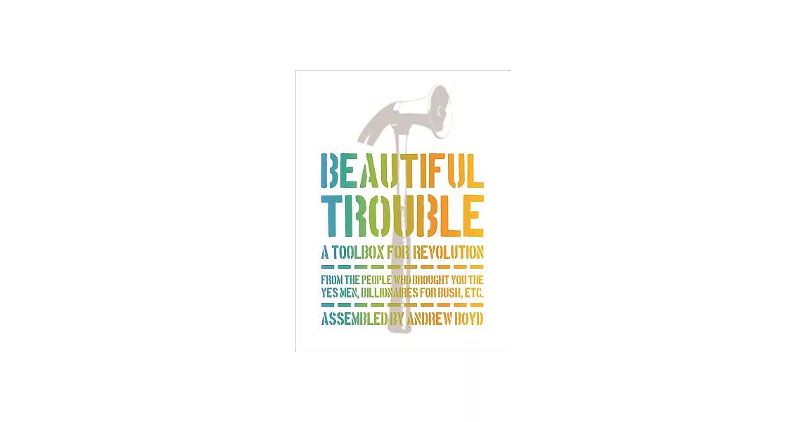 Beautiful Trouble: A Toolbox for Revolution | 拾書所