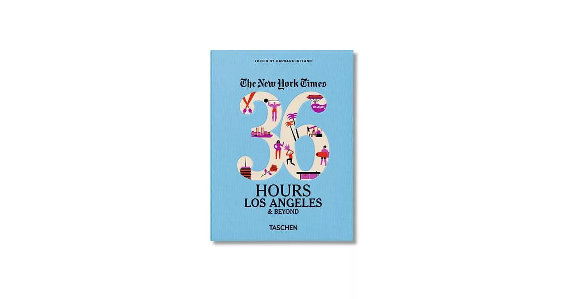 THE NEW YORK TIMES.36 HOURS. LOS ANGELES & BEYOND | 拾書所