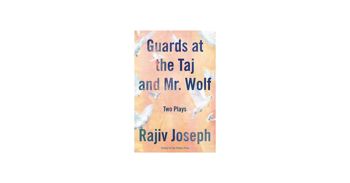 Guards at the Taj and Mr. Wolf: Two Plays | 拾書所