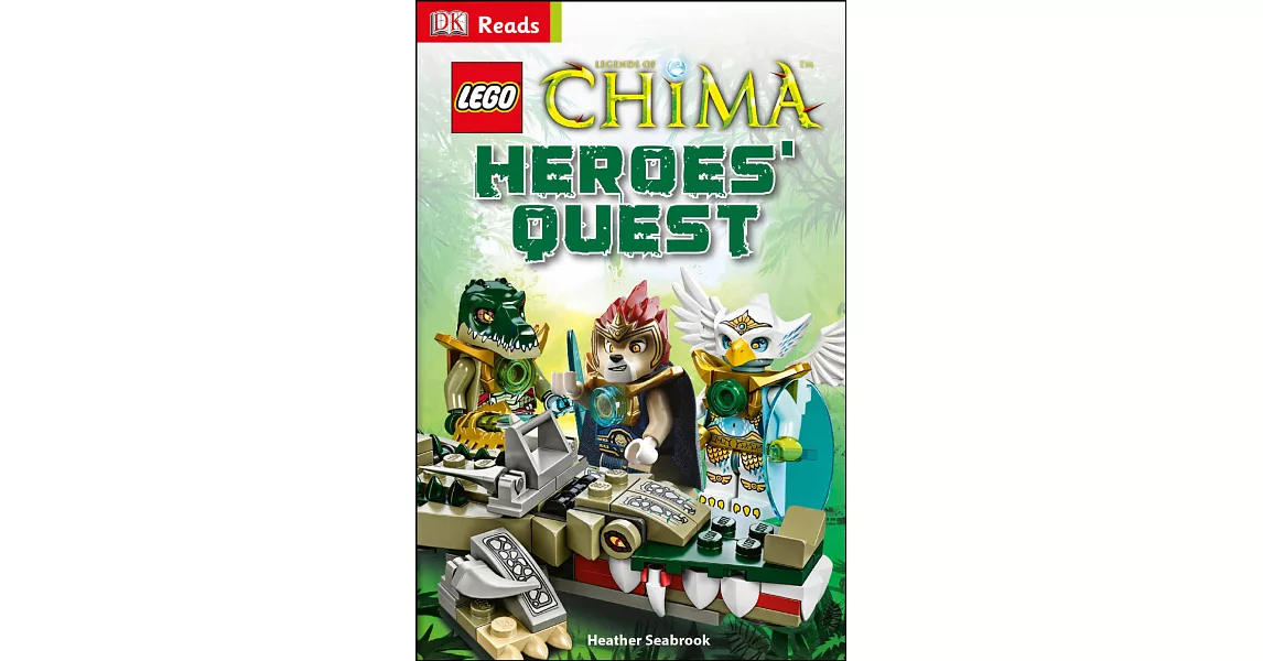DK Readers: LEGO® Legends of Chima™ Heroes’ Quest | 拾書所