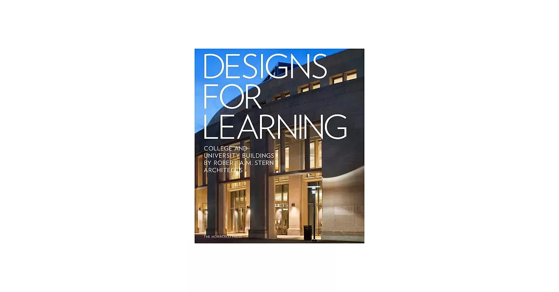 Designs for Learning: College and University Buildings by Robert A. M. Stern Architects | 拾書所
