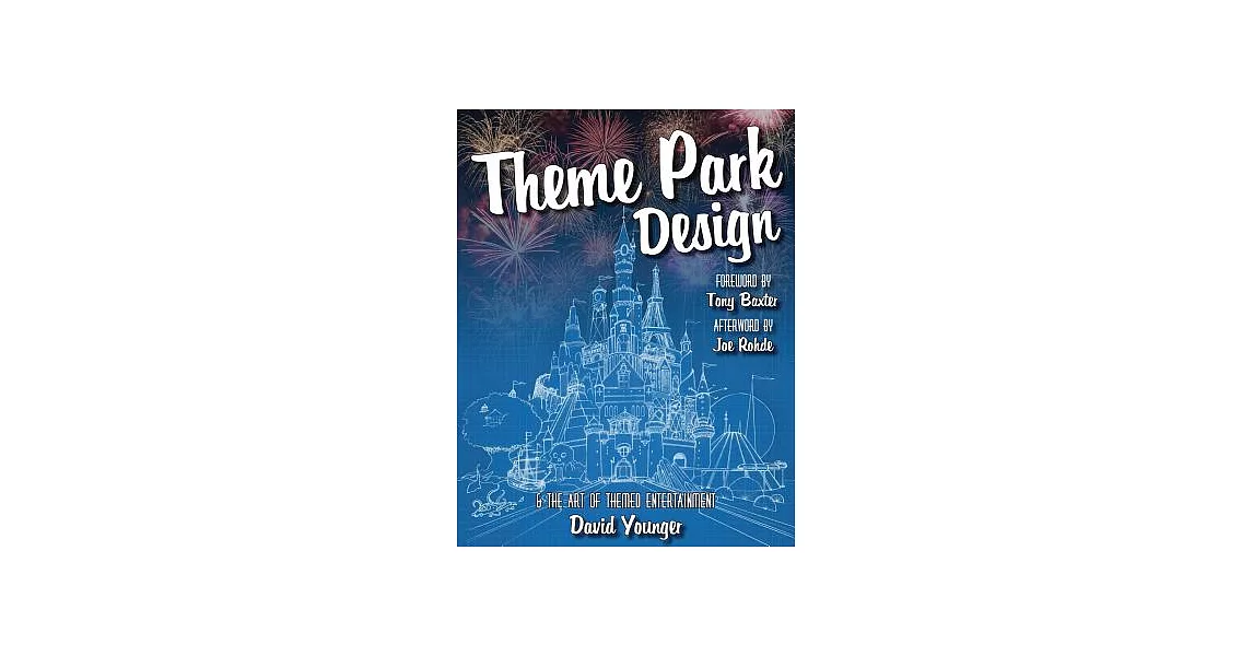 Theme Park Design & the Art of Themed Entertainment | 拾書所