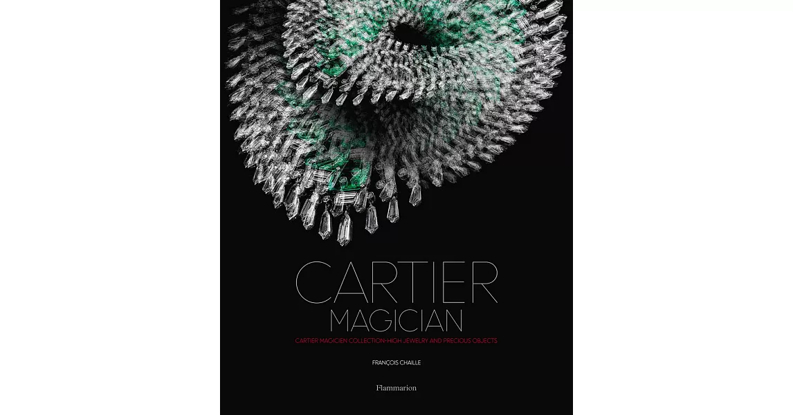 Cartier Magician: High Jewelry and Precious Objects | 拾書所