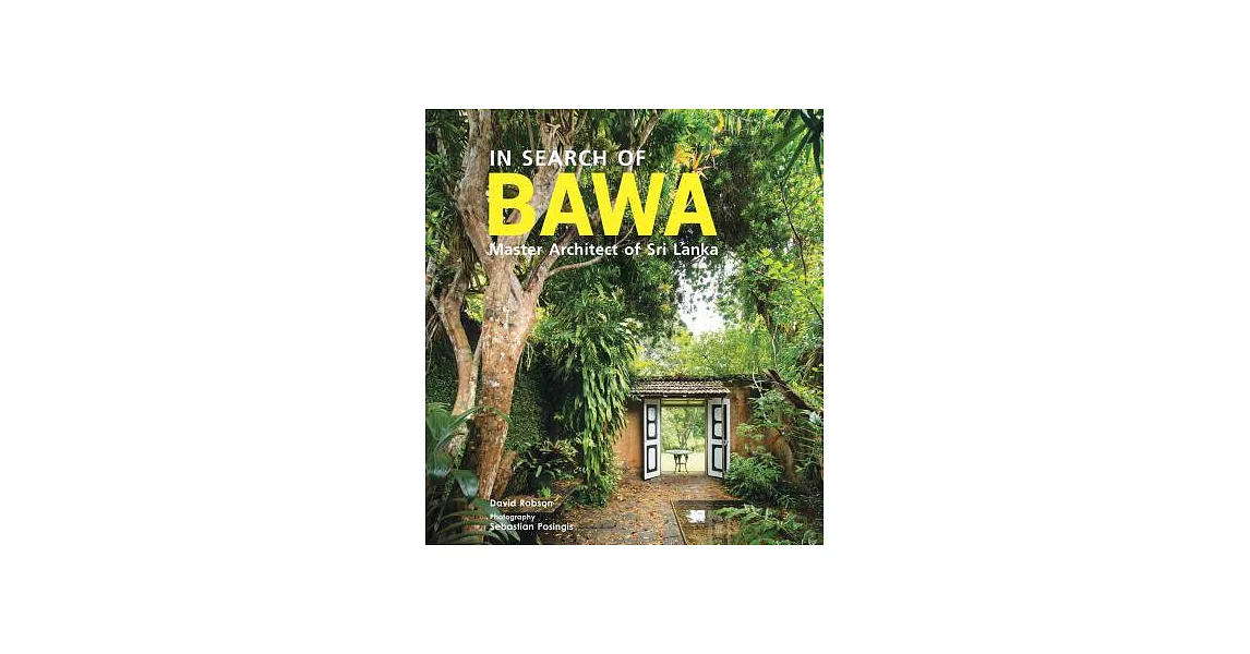 In Search of Bawa: Master Architect of Sri Lanka | 拾書所