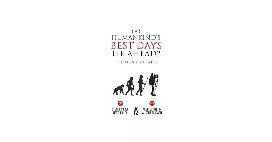 Do Humankind’s Best Days Lie Ahead?: The Munk Debates | 拾書所