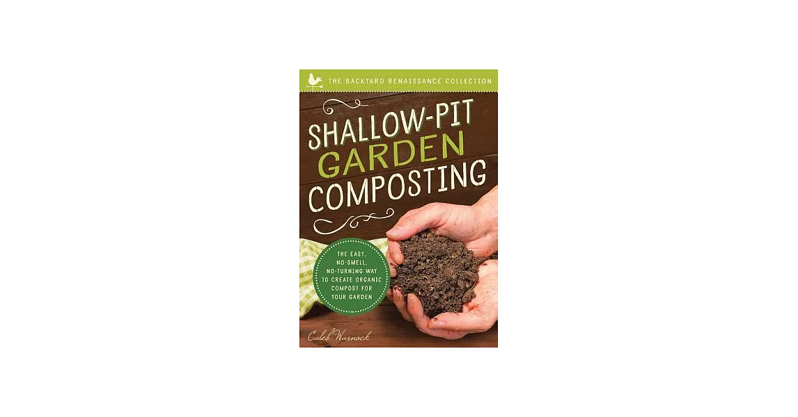 Shallow-Pit Garden Composting: The Easy, No-Smell, No-Turning Way to Create Organic Compost for Your Garden | 拾書所